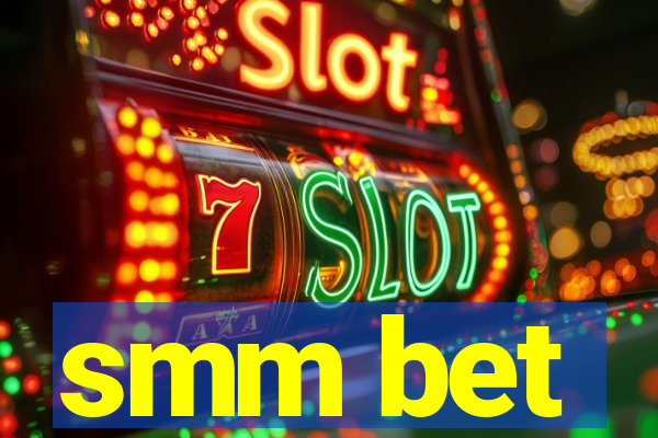 smm bet